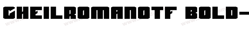 CheilRomanOTF Bold字体转换 CheilRomanOTF Bold字体转换
